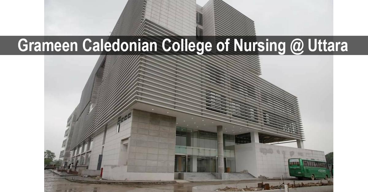 Grameen Caledonian College of Nursing