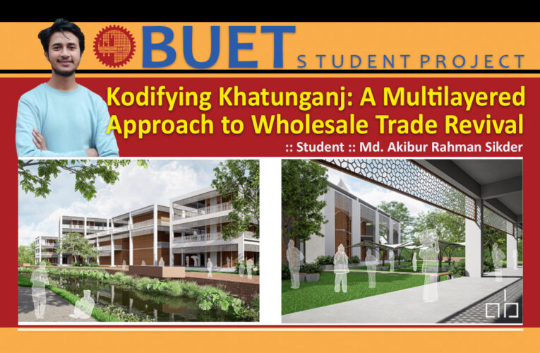 Revitalizing Khatunganj : A Multilayered Awesome Approach to Wholesale Trade Revival
