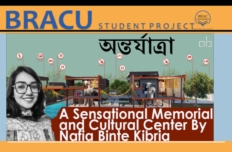 A Sensational Memorial and Cultural Center By BRACU Student