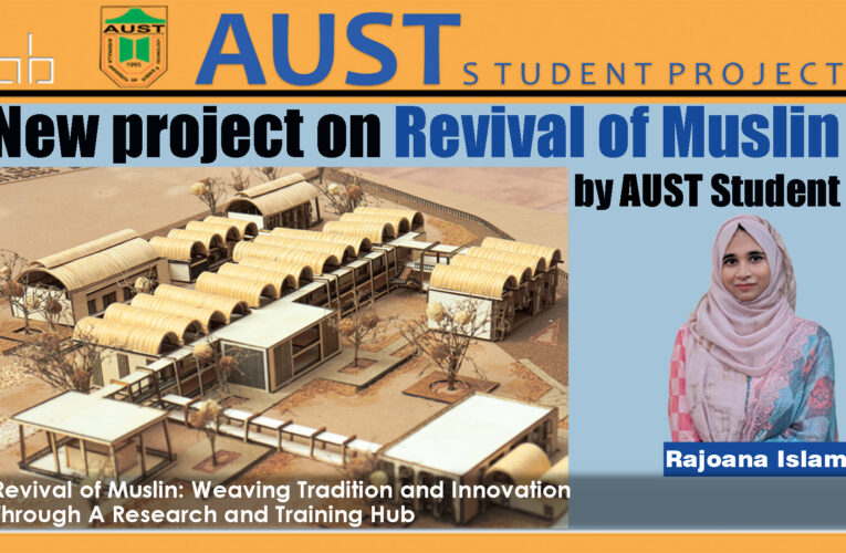 New project on Revival of Muslin by AUST Student