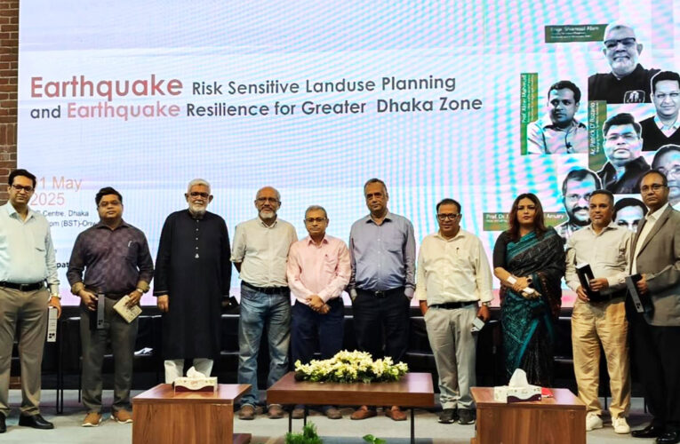 “Earthquake Risk Sensitive Land-use Planning and Earthquake Resilience for Greater Dhaka Zone” Seminar by IAB